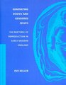 Generating Bodies And Gendered Selves The Rhetoric of Reproduction in Early Modern England