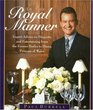 In the Royal Manner  Expert Advice on Etiquette and Entertaining from the Former Butler to Diana Princess of Wales