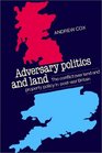 Adversary Politics and Land The Conflict Over Land and Property Policy in PostWar Britain