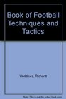 BOOK OF FOOTBALL TECHNIQUES AND TACTICS