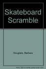 Skateboard Scramble