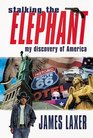 Stalking the Elephant My Discovery of America