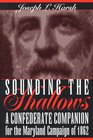 Sounding the Shallows A Confederate Companion for the Maryland Campaign of 1862