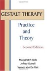 Gestalt Therapy Practice and Theory