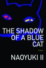 The Shadow of a Blue Cat