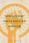 Strategic Nonviolent Power The Science of iSatyagraha/i