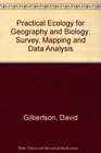 Practical Ecology for Geography and Biology Survey Mapping and Data Analysis
