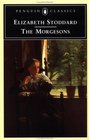 The Morgesons (Penguin Classics)