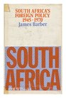 South Africas foreign policy 19451970  James Barber
