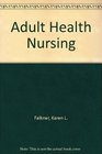 Student Guide for Adult Health Nursing