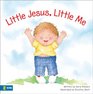 Little Jesus Little Me