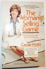 The woman's selling game How to sell yourself  and anything else