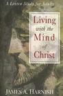 Living With the Mind of Christ A Lenten Study for Adults