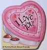 I Love You (Yummy Board Books)