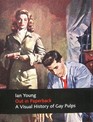 Out in Paperback A Visual History of Gay Pulps