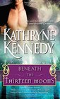 Beneath the Thirteen Moons (Beneath the Thirteen Moons, Bk 1)