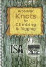 Arborists' Knots for Climbing  Rigging