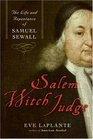 Salem Witch Judge The Life and Repentance of Samuel Sewall