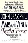 Mars and Venus Together Forever: Relationship Skills for Lasting Love