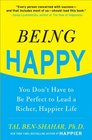 Being Happy You Don't Have to Be Perfect to Lead a Richer Happier Life