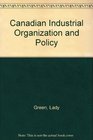 Canadian Industrial Organization and Policy