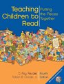 Teaching Children to Read Putting the Pieces Together and Model Lessons for LIteracy Instruction