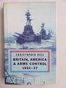 Britain America and Arms Control 192137