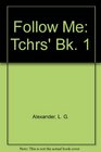 Follow Me Tchrs' Bk 1