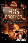 Big Brother The Orwellian Nightmare Come True