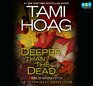 Deeper Than the Dead Publisher Random House Audio Unabridged Edition