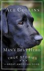Man's Best Hero True Stories of Great American Dogs