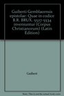 Guiberti Gemblacensis epistolae Quae in codice BR BRUX 55275534 inveniuntur