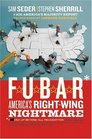 FUBAR  America's RightWing Nightmare