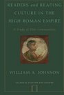 Readers and Reading Culture in the High Roman Empire A Study of Elite Communities