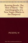 Bursting Bonds The Heir of Slaves  The Autobiography of a New Negro