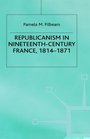 Republicanism in Nineteenth Century France