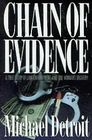 Chain of Evidence A True Story of Law Enforcement and One Woman's Bravery