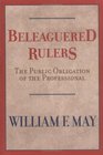 Beleaguered Rulers The Public Obligation of the Professional