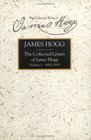 The Collected Letters of James Hogg (Collected Works of James Hogg)