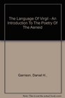 The language of Virgil An introduction to the poetry of the Aeneid