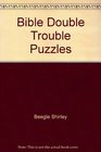 Bible Double Trouble Puzzles