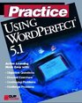 Practice Using Wordperfect 51