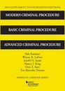 Modern Criminal Procedure Basic Criminal Procedure and Advanced Criminal Procedure 2015 Supplement