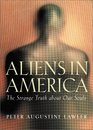 Aliens in America The Strange Truth About Our Souls