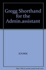 Gregg Shorthand for the Adminassistant