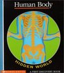 Hidden World:  Human Body (A First Discovery Book)