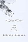 A Spirit of Trust A Reading of Hegels Phenomenology