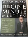 The One Minute Meeting How to Speak Without Fear Inspire any Audience and Conduct TimeEffective Meetings