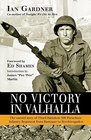No Victory in Valhalla The untold story of Third Battalion 506 Parachute Infantry Regiment from Bastogne to Berchtesgaden