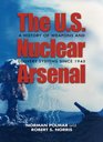 US Nuclear Arsenal A History of Weapons and Delivery Systems Since 1945